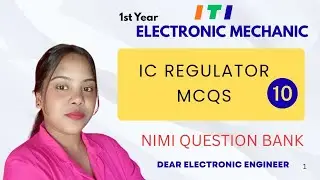 IC REGULATOR MODULE - 10 || Electronic Mechanic 1st Year MCQ | NIMI MCQ #iti#skillindia#mcq #itiexam