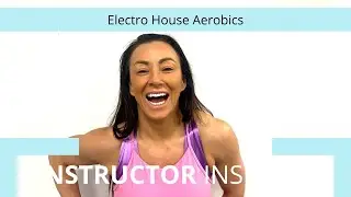 Instructor Ideas - Electro House Aerobics