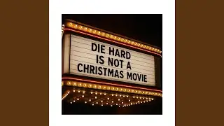 DIEHARD IS NOT A CHRISTMAS MOVIE
