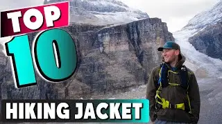 Best Hiking Jacket In 2025 - Top 10 New Hiking Jacket Review