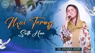 Mai Teray Sath Hun | New Masih Song | Live Worship in SOG Church - Dubai | Sis. Zunaira Asher