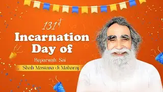 Highlights of Holy Incarnation Day of Sai Mastana Ji | Saint Dr. MSG