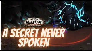 A Secret Never Spoken Quest WoW - Shadowlands