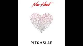 PitchSlap - New Heart (feat. Melody Federer)
