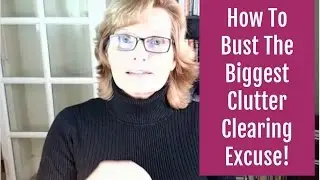 Decluttering Tip - How To Overcome The 