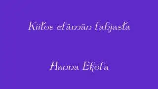 Kiitos elämän lahjasta Hanna Ekola