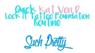 Quick Face Routine using Kat Von D Lock It Tattoo Foundation