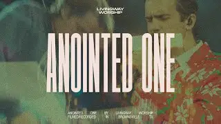 Anointed One by Livingway Worship