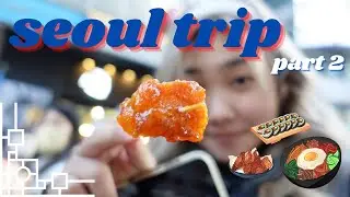 how to eat a lot of food in korea but burn it all off by walking and shopping [seoul vlog pt. 2]
