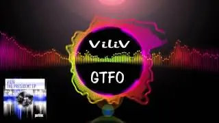 ViliV - GTFO (portrec)