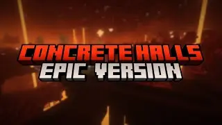 Concrete Halls | Epic Version