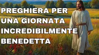 PREGHIERA DEL MATTINO PER UN CUORE PIENO DI GRATIT