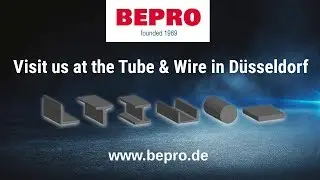 BEPRO - Visit us at the Tube & Wire 2018 in D&uuml;sseldorf