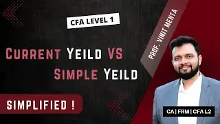 Current Yeild vs Simple Yeild |Hinglish|  Finance Prof Vinit Mehta | The Capstone Learnings
