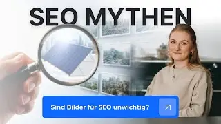 SEO Mythen: Bilder beeinflussen SEO nicht?