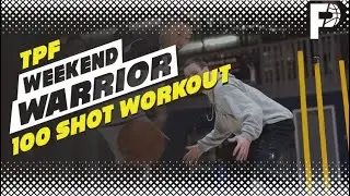 T.P.F Online Weekend Warrior 100 Shot Work-Out