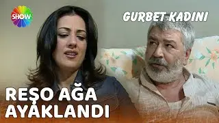 Reşo Ağa, hastahaneden taburcu oldu | Gurbet Kadını 32. Bölüm