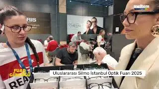 Zeno Grup Optik | Uluslararası Silmo İstanbul Optik Fuarı 2025 | Meltem TV