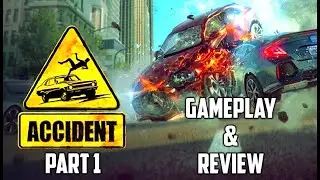 Gameplay And Review Part 1 / Accident