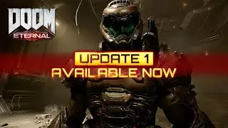 DOOM Eternal - Update 1 Available Now