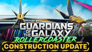 ROLLERCOASTER Construction Update for Guardians of the Galaxy at Epcot - Disney News