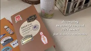 033. decorating traveler's notebook 2024 weekly vertical insert (feat. dodolulu) | itsjourn.al