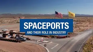 Spaceports and their Role in Industry