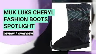 Reviewing the MUK LUKS Women's Cheryl Fashion Boots: Style & Comfort Test