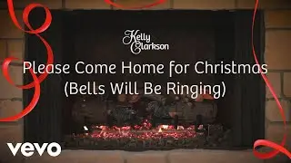 Please Come Home for Christmas (Bells Will Be Ringing) (Wrapped In Red - Fireplace Version)
