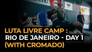 Luta Livre Camp : Rio de Janeiro - Day 1 ( With Marcio Cromado )
