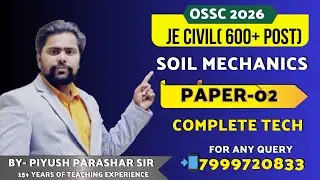 OSSC JE CIVIL 2025-2026 COMPLETE PREPARATION || SOIL MECHANICS COMPLETE TECHNICAL BY-PIYUSH SIR
