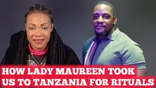 LADY MAUREEN & HER WITCH DOCTOR UNCLE TOOK US TO TANZANIA FOR RITUALS - VINNY CHIPONDI!!