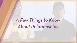 A Few Things to Know About Relationships | The Shift Training Podcast