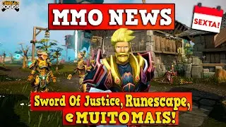 MMO NEWS #18: SWORD OF JUSTICE LAN&Ccedil;ADO, GHOST CANCELADO, RUNESCAPE 