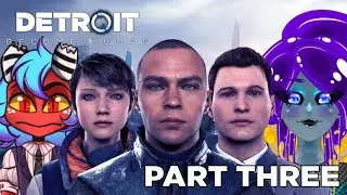 Gilded Siren and Kipp the Lost Dragon play Detroit: Become Human! (part 3)