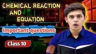 Important Question Chemical reaction and equation | Science Class 10 | By Prashant kirad Cbse 💥