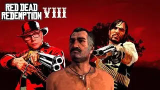 Red Dead Redemption PC #8 =Последний план Датча= =Запись стрима=