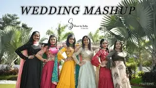 WEDDING MASHUP 3.0 BY SHIKHA'S DANCE KA TADKA || AFREEN || LEJA LEJA || BOLE CUDIYA || TAREEFAN!!