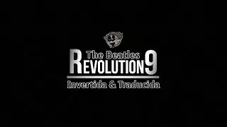Revolution 9 - The Beatles (Al revés & Subtitulado)