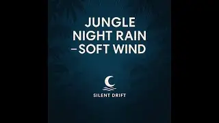 Jungle Night Rain &ndash; Soft Wind | 4 Hours Relaxing Ambience | Silent Drift