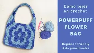 POWERPUFF FLOWERS CROCHET BAG - paso a paso