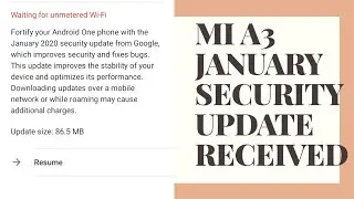 Mi A3 And A1 January 2020 security update Received Not Received Android 10