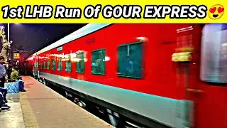 Exclusive Coverage Of 1st LHB Run Of 13153 GOUR EXPRESS 😍 Sealdah To Malda Town Train🔥