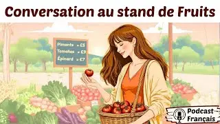 Podcast fran&ccedil;ais | Learn Basic French | Daily Conversation for Beginners &ndash; At the Market
