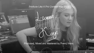 Lianne Kaye - Glow | Produced, Mixed and Mastered by PremJ Hans