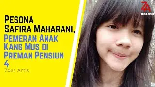 Pesona Safira Maharani, Pemeran Anak Kang Mus di Preman Pensiun 4