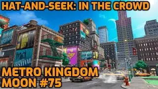 Super Mario Odyssey - Metro Kingdom Moon #75 - Hat-and-Seek: In the Crowd