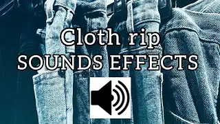 Cloth rip👕 - Effects sounds
