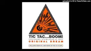 Tic Tac Boom feat. Stewlocks and Josy - Original Dream (Original Radio Version)