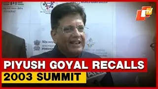Piyush Goyal On PM Modi's Vibrant Gujarat Summit 2003 Start